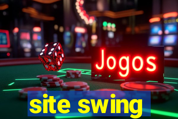 site swing