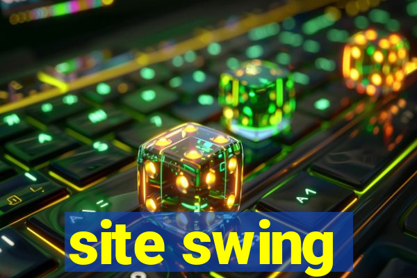 site swing