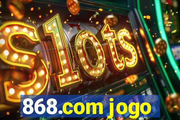 868.com jogo