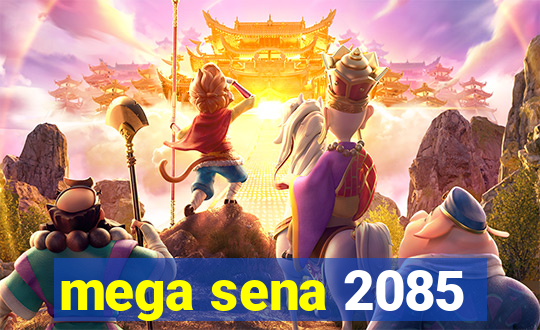mega sena 2085