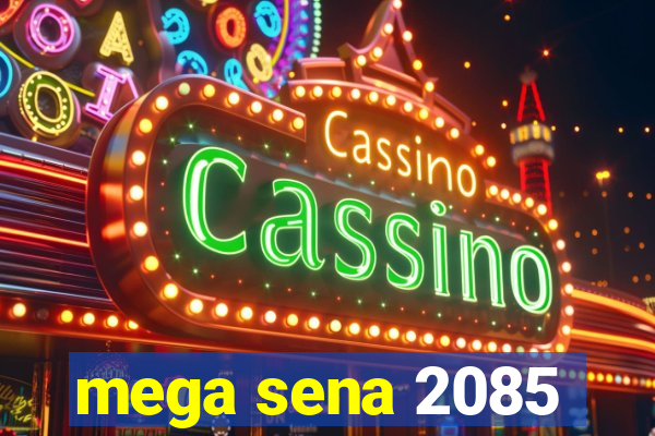 mega sena 2085