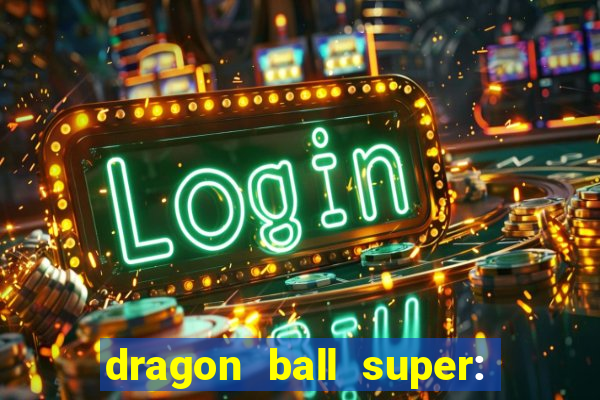 dragon ball super: super hero rede canais