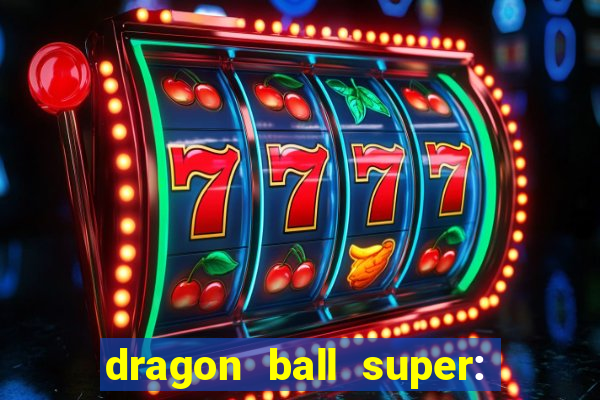 dragon ball super: super hero rede canais