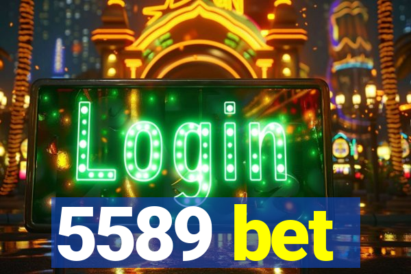 5589 bet