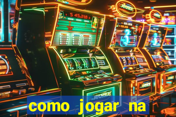 como jogar na loteca pela internet