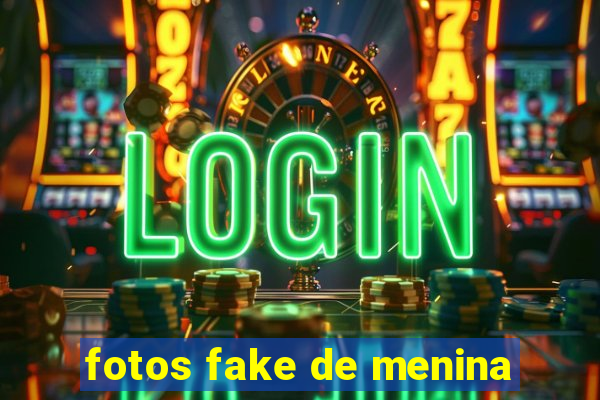 fotos fake de menina