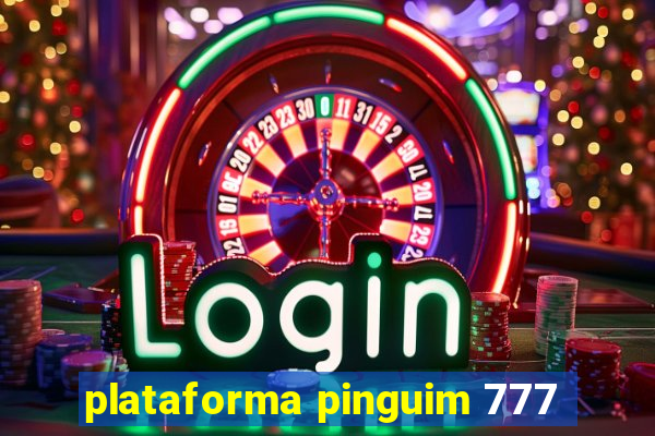 plataforma pinguim 777
