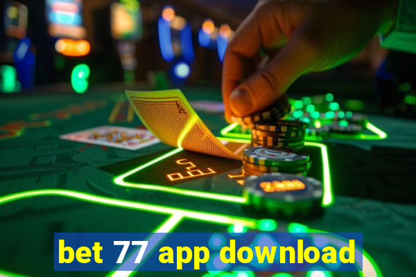 bet 77 app download