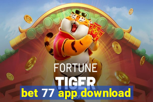 bet 77 app download