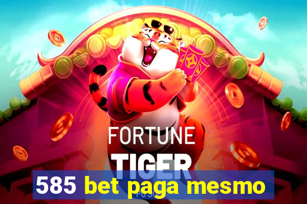 585 bet paga mesmo