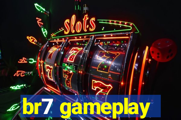 br7 gameplay