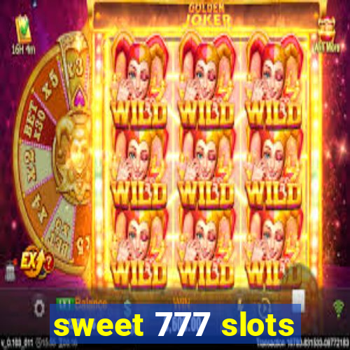 sweet 777 slots