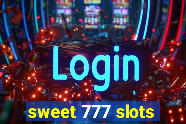 sweet 777 slots