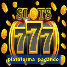plataforma pagando no cadastro fortune tiger