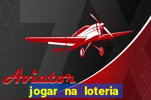 jogar na loteria com pix