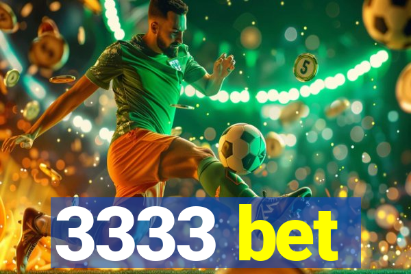 3333 bet