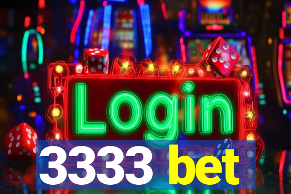 3333 bet