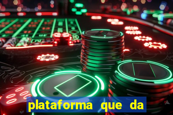 plataforma que da 30 reais no cadastro
