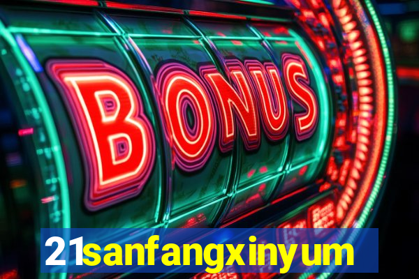 21sanfangxinyuming.com