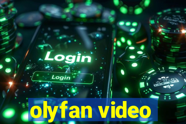 olyfan video