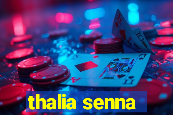 thalia senna