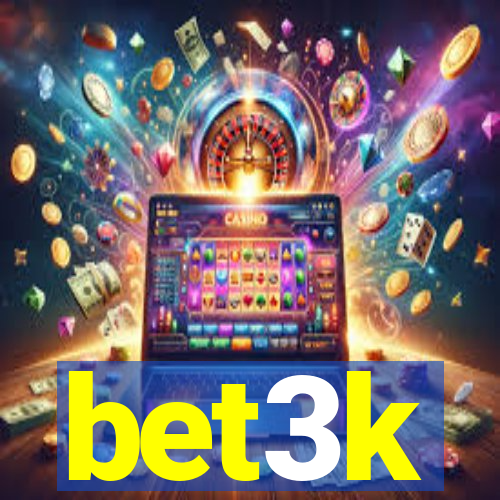 bet3k