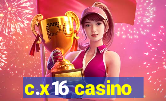 c.x16 casino