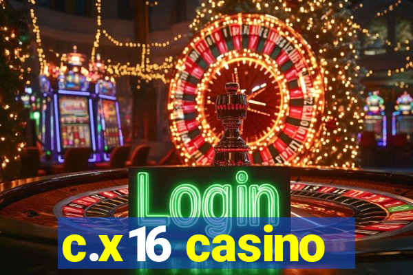 c.x16 casino