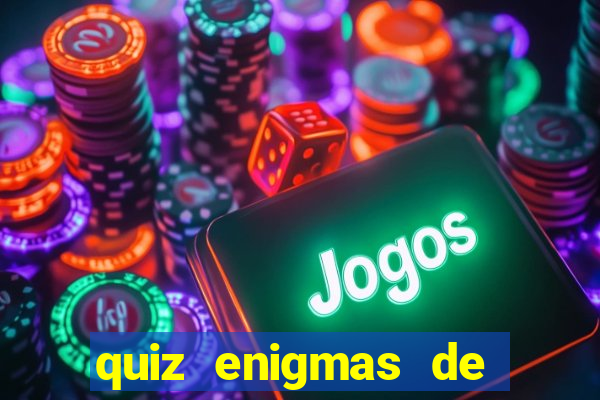 quiz enigmas de detetive enigmas de detetive com resposta
