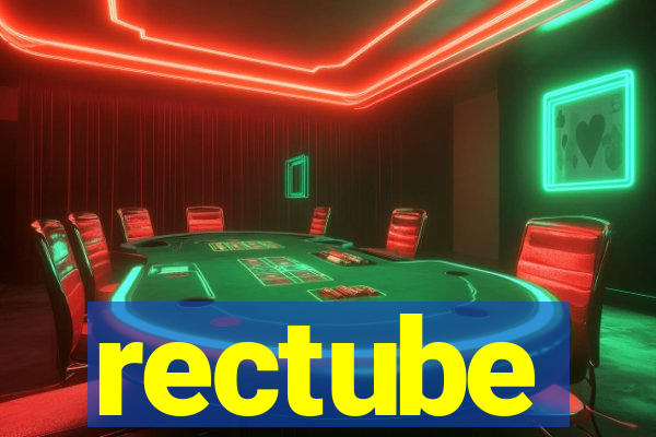 rectube