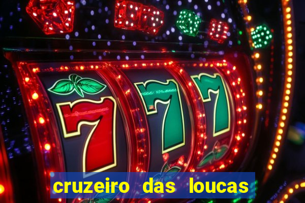 cruzeiro das loucas filme completo dublado download