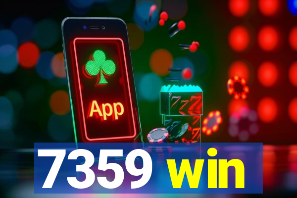 7359 win