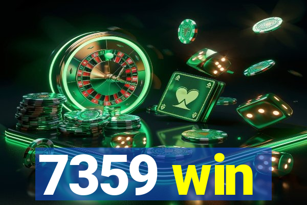 7359 win