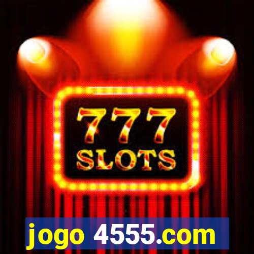 jogo 4555.com