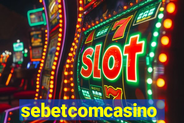 sebetcomcasino