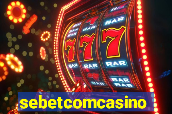 sebetcomcasino