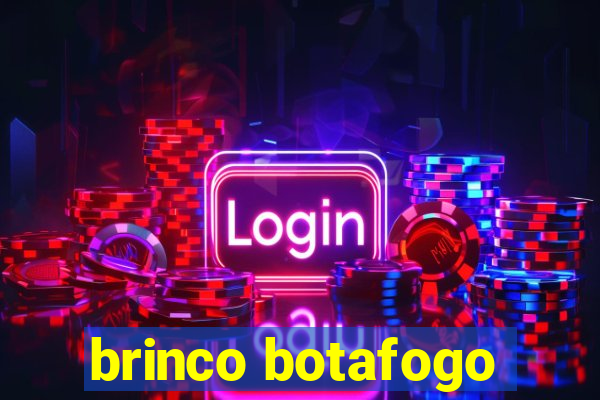 brinco botafogo