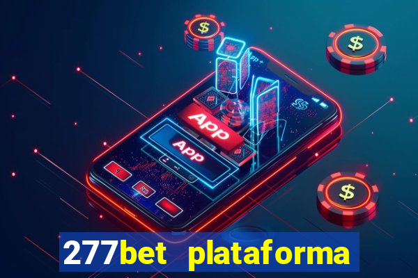 277bet plataforma de jogos