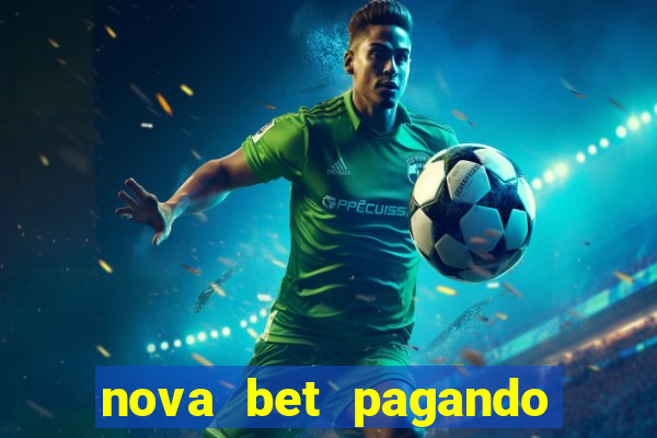 nova bet pagando no cadastro