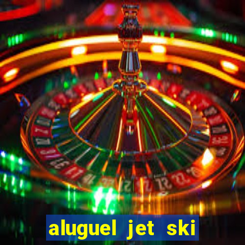 aluguel jet ski porto seguro