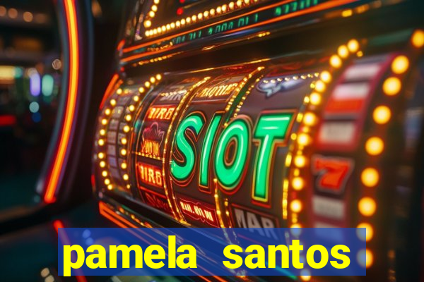 pamela santos garota de programa