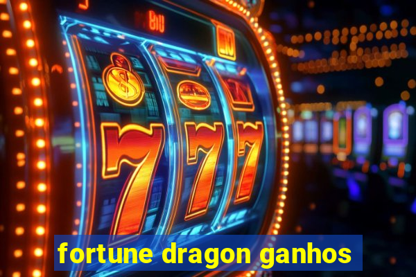 fortune dragon ganhos
