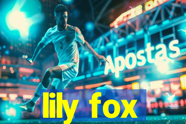lily fox