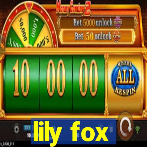 lily fox
