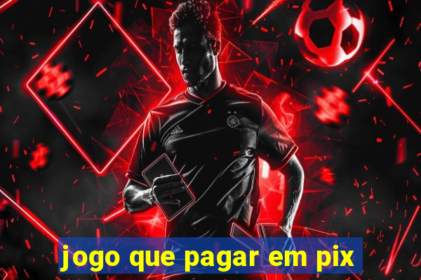 jogo que pagar em pix