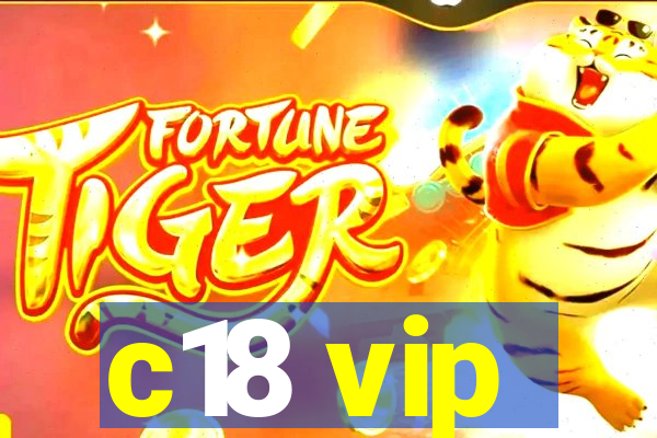 c18 vip