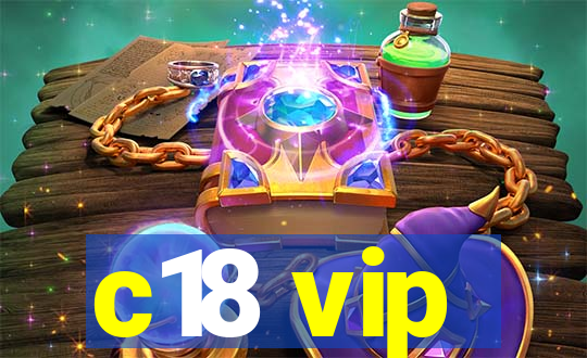 c18 vip