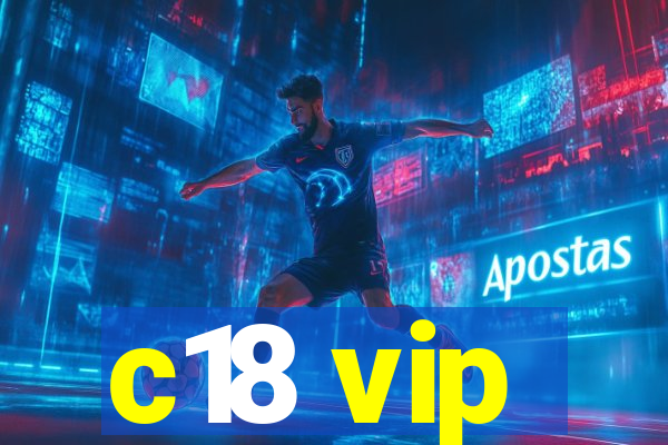 c18 vip