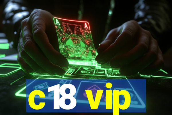 c18 vip