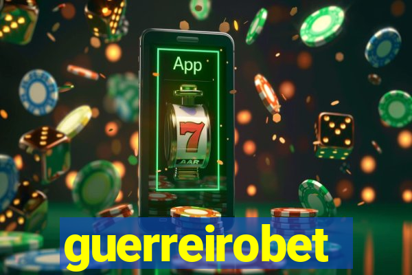 guerreirobet